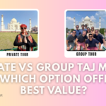 Private vs Group Taj Mahal Tour: Which Option Offers the Best Value?