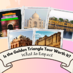 Is the Golden Triangle Tour Worth It? What to Expect