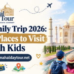 Agra Family Trip 2026: 15 Best Places to Visit with Kids
